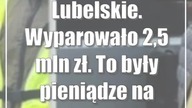 Lubelskie.  Wyparowało 2,5 mln zł.  To były pieniądze na świadczenia socjalne