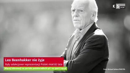 Leo Beenhakker nie żyje.  Były selekcjoner reprezentacji Polski miał 82 lata [KS Sport]