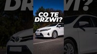 O co chodzi z tymi drzwiami! Toyota Auris II