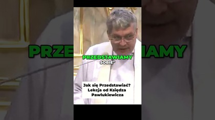 Jak się Przedstawiać Lekcja od Księdza Pawlukiewicza #pawlukiewicz