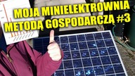 Moja minielektrownia metodą gospodarczą #3