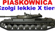 Piaskownica - Czołgi lekkie X tieru