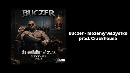 Buczer - Możemy wszystko prod.  Crackhouse
