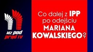 Co dalej z IPP po odejściu Mariana Kowalskiego? IDŹ POD PRĄD TV NA ŻYWO 31.08.2018