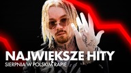 Największe hity SIERPNIA w polskim rapie - NA YOUTUBIE