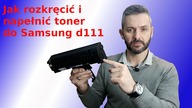 Toner SAMSUNG MLT-D111 - Jak rozkręcić i napełnić?
