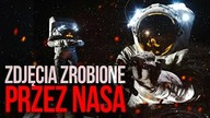 10 NIESAMOWITYCH ZDJEC ZROBIONYCH PRZEZ NASA