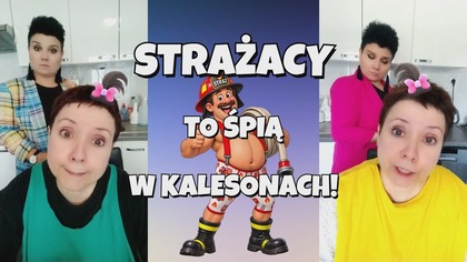 Strażacy...  ŚPIĄ...  w kalesonach... ?!  NAPRAWDĘ...  ?! 