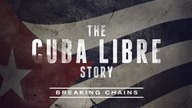 Cuba Libre. Historia gorącej wyspy. Zrzucanie kajdan&oacute;w. Odc.1