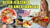 DZIEŃ JEDZENIA PO AMERYKAŃSKU - 2000 KCAL / 3 POSIŁKI