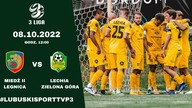 Miedź II Legnica - Lechia Zielona Góra - LIVE - 08. 10. 2022r.  - godz.  12:00