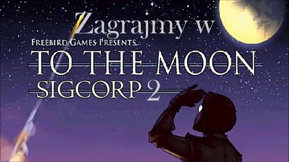 Zagrajmy w To The Moon Minisode - SigCorp 2 - Holiday Special