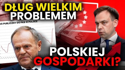 DŁUG wielkim problemem POLSKIEJ GOSPODARKI