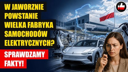 W Jaworznie powstanie wielka fabryka samochodów elektrycznych? | Sprawdzamy fakty!