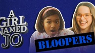 A GIRL NAMED JO | Season 2 | Bloopers