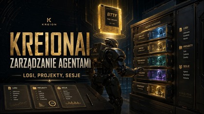 Kreion AI - PODCAST - zarządzanie Agentami - czym są Logi, Projekty i Sesje w Kreion