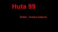 Huta 99 - wszystkie nagrania