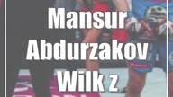 Mansur Abdurzakov: Wilk z Bronowic marzy o UFC