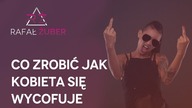 Co robić jak kobieta się wycofuje ze znajomości z Tobą