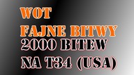 WoT - Moja 2000 bitwa na T34 (USA)