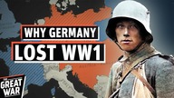 Why Germany Lost the First World War (Documentary)