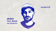 Skubas feat.  Borys - Od Dziecka (Novika 2. 0 version)
