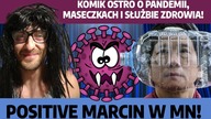 Komik ostro o pandemii, maseczkach i służbie zdrowia! Śmiech na sali? Positive Marcin w MN!
