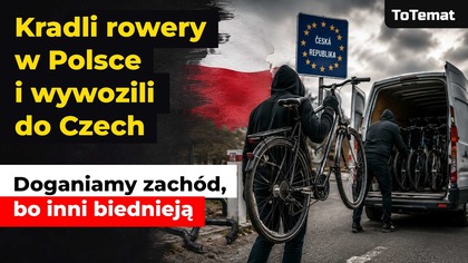 Kradli rowery w Polsce i wywozili do Czech | Doganiamy zachód, bo inni biednieją