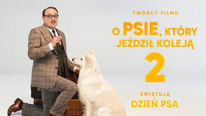 O PSIE, KTÓRY JEŹDZIŁ KOLEJĄ 2 | Życzenia na DZIEŃ PSA | Kino Świat