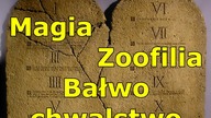 Magia, zoofilia i bałwochwalstwo (Wj 22, 17-19)
