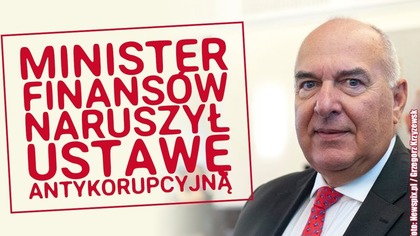 Minister Finans&oacute;w naruszył ustawę antykorupcyjną!