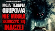 Moja terapia grupowa nie mogła skończyć się inaczej | Creepypasta