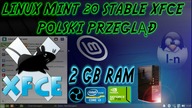 Recenzja Linux Mint 20 XFCE ULYANA - Test na słabym sprzęcie.  2GB RAM Nvidia 710 Intel i3240 HDD