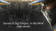 Dynoro & Gigi DAgostino - In My Mind (fejk remix) / Black in helmet