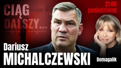 CIĄG DALSZY: MICHALCZEWSKI SZCZERZE O RODZINIE, SWOICH SŁABOŚCIACH I DZIECIŃSTWIE