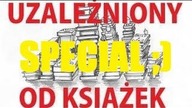 UZALEŻNIONY OD KSIĄŻEK - ODCINEK SPECJALNY ;)