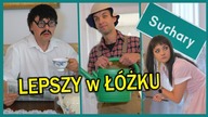 LEPSZY w ŁÓŻKU - Suchary #257