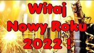 Witaj Nowy Roku 2022, Życzenia noworoczne, Szczęśliwego Nowego Roku!