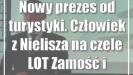 Nowy prezes od turystyki.  Człowiek z Nielisza na czele LOT Zamość i Roztocze