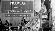 PRAWDA kontra rzymski katolicyzm
