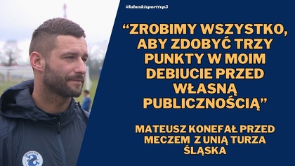 Komentarz trenera Stilonu Gorzów przed meczem z Unią Turza Śląska