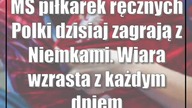 MŚ piłkarek ręcznych: Polki dzisiaj zagrają z Niemkami.  Wiara wzrasta z każdym dniem