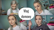 VLOG domowy #28 wróciłam