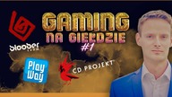 SUGALSKI omawia: CD PROJEKT, PLAYWAY i BLOOBER TEAM | GAMING NA GIEŁDZIE #1