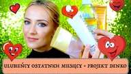 Ulubieńcy ostatnich  miesięcy + Projekt Denko / Loreal Mary Kay Garnier Rimmel