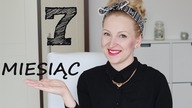 #7 miesiąc mojej drugiej ciąży | MammyDoriska