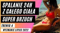 TRENING 4 - ROZKRĘĆ SPALANIE 24H/DOBĘ! PŁASKI BRZUCH, TALIA OSY - Trening Interwałowy