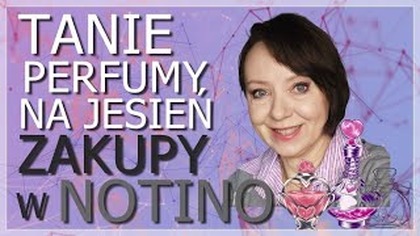 TANIE  PERFUMY NA JESIEŃ I SUPER ZAKUPY NA NOTINO.