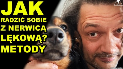 JAK RADZIC SOBIE Z NERWICA LEKOWA? METODY