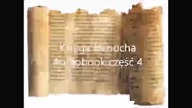 Ksiega Henocha audiobook czesc cz.  4 ost.  Lektor KoDeR76